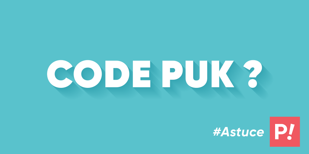 Code PUK : à quoi sert-il et où le trouver ? Code PUK : à quoi sert-il et où le trouver ?